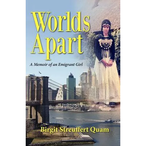 Worlds Apart, a Memoir of an Emigrant Girl