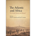 The Atlantic and Africa: The Second Slavery and Beyond
