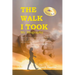 The Walk I Took: My Biography
