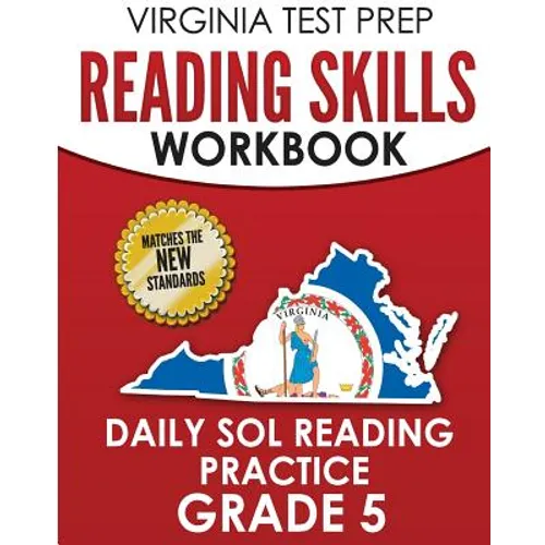 VIRGINIA TEST PREP Reading Skills Workbook Daily SOL Reading Practice Grade 5: Preparation for the SOL Reading Tests