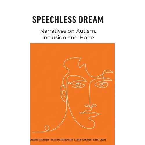 Speechless Dream: Narratives on Autism, Inclusion and Hope