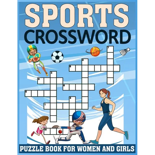 Sports crossword puzzle book for women and girls: Empowering Puzzles for Women and Girls