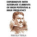 Experiments with Alternate Currents of High Potential and High Frequency