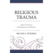 Religious Trauma: Queer Stories in Estrangement and Return