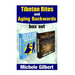 Tibetan Rites And Aging Backwards