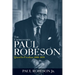 The Undiscovered Paul Robeson: Quest for Freedom, 1939 - 1976