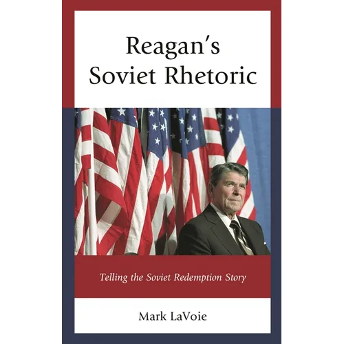 Reagan's Soviet Rhetoric: Telling the Soviet Redemption Story