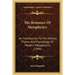The Romance Of Metaphysics: An Introduction To The History, Theory And Psychology Of Modern Metaphysics (1946)