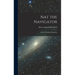 Nat the Navigator: A Life of Nathaniel Bowditch