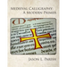 Medieval Calligraphy: A Modern Primer