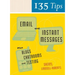 135 Tips on Email and Instant Messages: Plus Blogs, Chatrooms, and Texting
