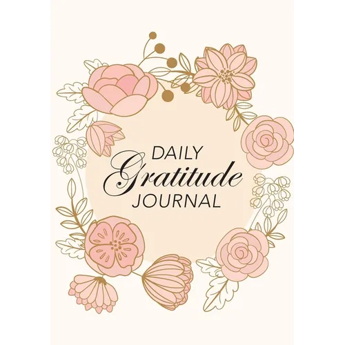 Daily Gratitude Journal: (Pink Flowers with Circle Callout) A 52-Week Guide to Becoming Grateful