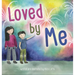 Loved by Me