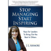 Stop Managing Start Inspiring: Keys for Leaders to Bring Out the Best in Others