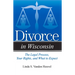 Divorce in Wisconsin: The Legal Process, Your Rights, and What to Expect