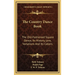 The Country Dance Book: The Old-Fashioned Square Dance, Its History, Lore, Variations And Its Callers