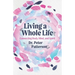 Living a Whole Life: Connecting Body, Mind, and Spirit