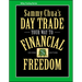 Sammy Chua's Day Trade Your Way to Financial Freedom