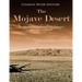 The Mojave Desert: The History and Legacy of North America's Most Famous Desert