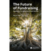 The Future of Fundraising: Adapting to Changing Philanthropic Realities