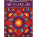 All-Star Quilts- Print-On-Demand Edition: 10 Strip-Pieced Lone Star Sparklers