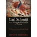 Carl Schmitt between Technological Rationality and Theology: The Position and Meaning of His Legal Thought