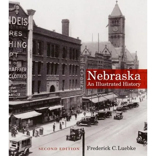 Nebraska: An Illustrated History