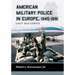 American Military Police in Europe, 1945-1991: Unit Histories