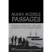 Many Middle Passages: Forced Migration and the Making of the Modern World Volume 5
