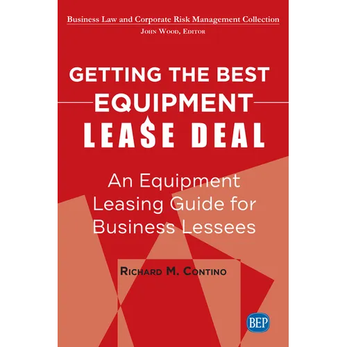 Getting the Best Equipment Lease Deal: An Equipment Leasing Guide for Lessees