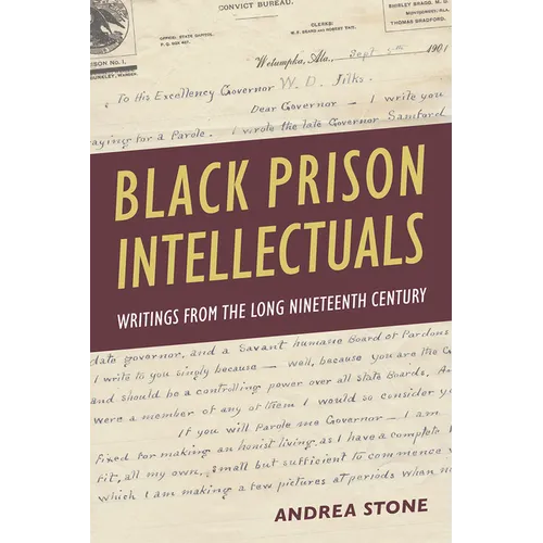 Black Prison Intellectuals: Writings from the Long Nineteenth Century