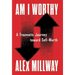 Am I Worthy: A Traumatic Journey toward Self-Worth