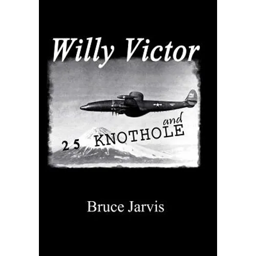 Willy Victor and 25 Knot Hole