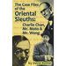 The Case Files of the Oriental Sleuths (hardback): Charlie Chan, Mr. Moto, and Mr. Wong