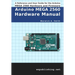 Arduino MEGA 2560 Hardware Manual: A Reference and User Guide for the Arduino MEGA 2560 Hardware and Firmware
