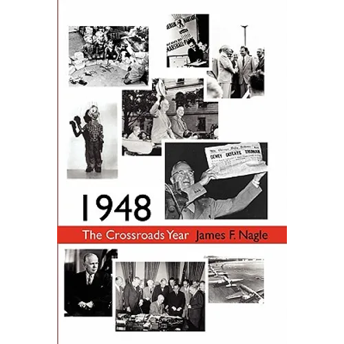 1948: The Crossroads Year