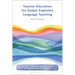 Teacher Education for Global Englishes Language Teaching