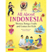 All about Indonesia: Stories, Songs, Crafts and Games for Kids