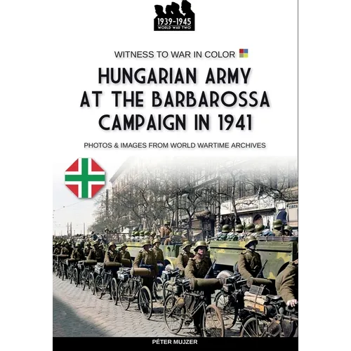 Hungarian army at the Barbarossa campaign in 1941