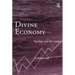 Divine Economy: Theology and the Market
