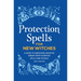 Protection Spells for New Witches: A Guide to Banishing Negative Energy with Essential Spells and Rituals
