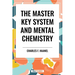 Master Key System and Mental Chemistry