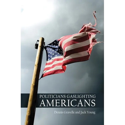 Politicians Gaslighting Americans