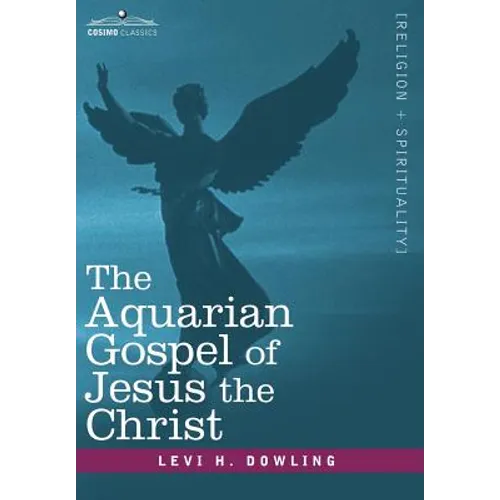 The Aquarian Gospel of Jesus the Christ
