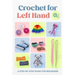 Crochet for Left Hand: A Step-by-Step Guide for Beginners