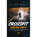 Crossfit: Introduce Crossfit Principles and Share Challenging Workout Routines (Training Program for Body Strength and Conditioning through Extremely