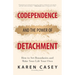 Codependence and the Power of Detachment: How to Set Boundaries and Make Your Life Your Own (for Adult Children of Alcoholics and Other Addicts)