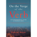 On the Verge of the Verb: An Autobiographical Fiction of Prophetic Sorts