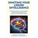 Igniting Your Liquid Intelligence: Integrating Modern Neurotransmitter Science with Ancient Ayurveda for Extraordinary Results