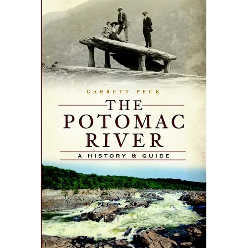 The Potomac River: A History & Guide